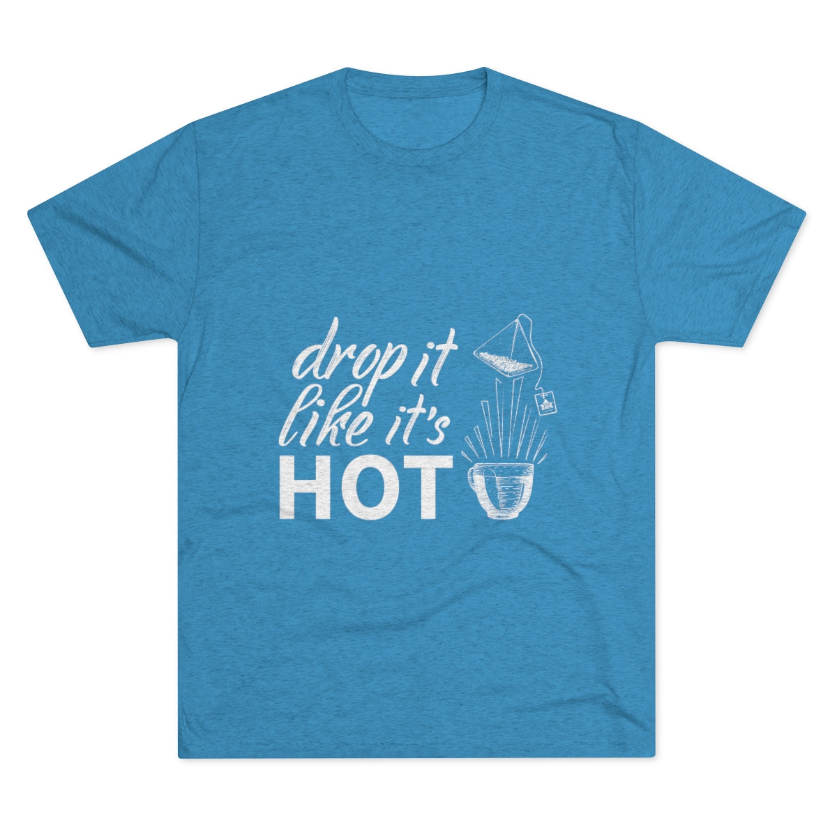 Blue graphic tee featuring the phrase "drop it like it's HOT" with a teabag and cup illustration. Perfect for casual wear.
