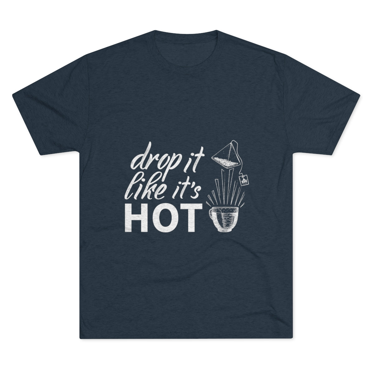 Navy graphic tee featuring the phrase "drop it like it's HOT" with a playful design of a pot and steam.