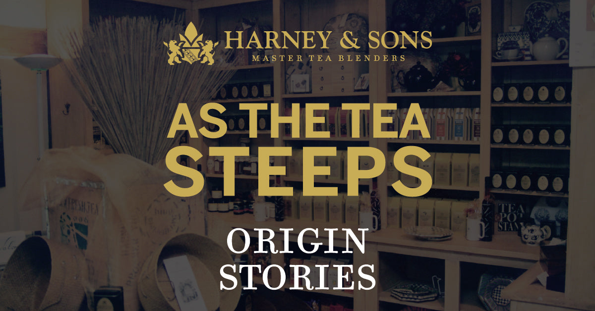 As The Tea Steeps: A Harney & Sons Podcast