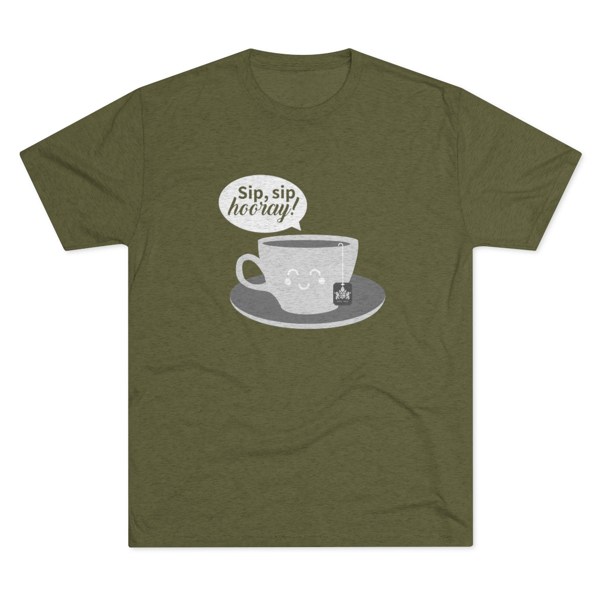 Sip, Sip Hooray Graphic Tee - Tri-Blend Military Green S - Harney & Sons Fine Teas